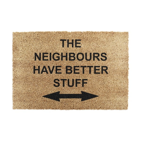 Predpražnik iz kokosovih vlaken 40x60 cm Neighbours Have Better Stuff – Artsy Doormats