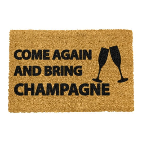 Predpražnik iz naravnih kokosovih vlaken Artsy Doormats Come Again & Bring Champagne, 40 x 60 cm